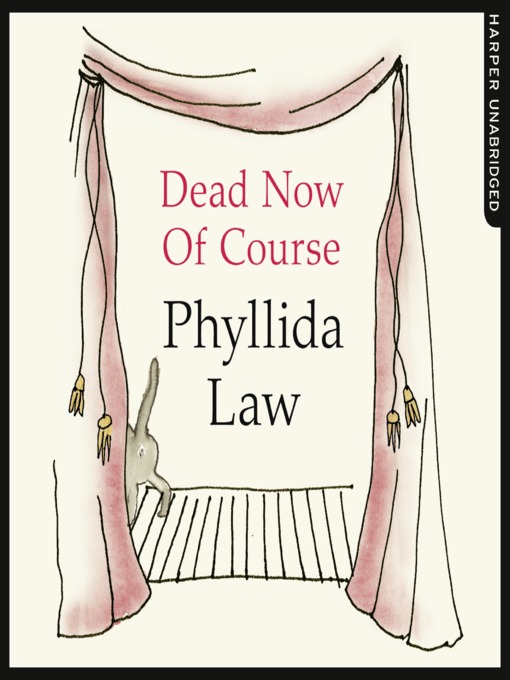 Title details for Dead Now of Course by Phyllida Law - Available